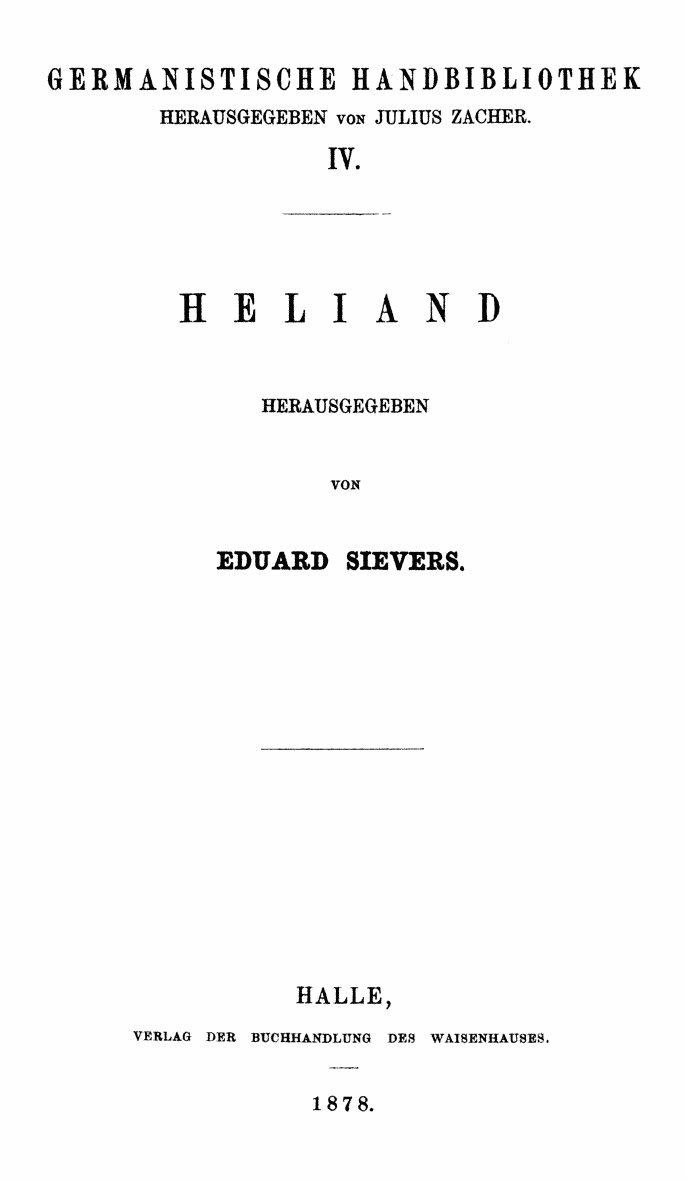 HELIAND herausgegeben von Eduard Sievers (1878) p.  ii.