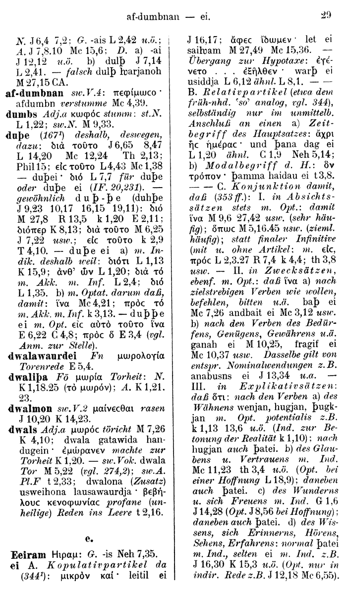 Wilhelm Streitberg 1910: Gotisch-Griechisch-Deutsches Wrterbuch p. 29.