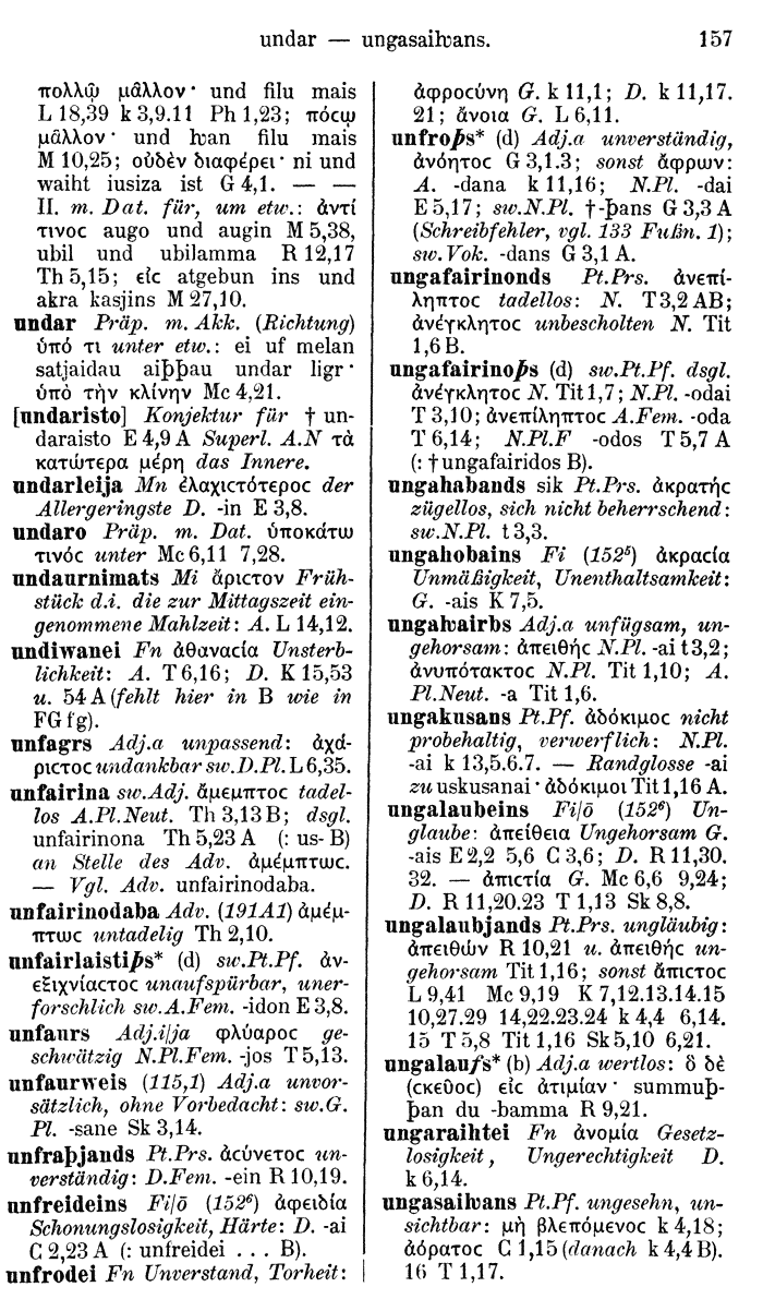 Wilhelm Streitberg 1910: Gotisch-Griechisch-Deutsches Wrterbuch p. 157.