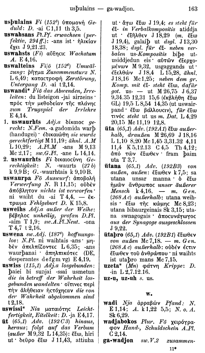 Wilhelm Streitberg 1910: Gotisch-Griechisch-Deutsches Wrterbuch p. 163.